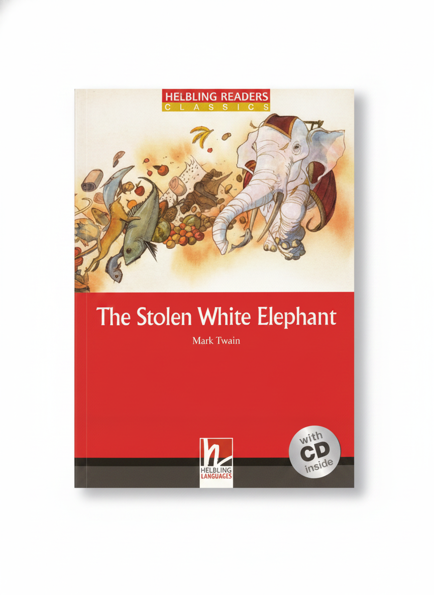The Stolen White Elephant by Mark Twain (Helbling Readers Classics with CD)