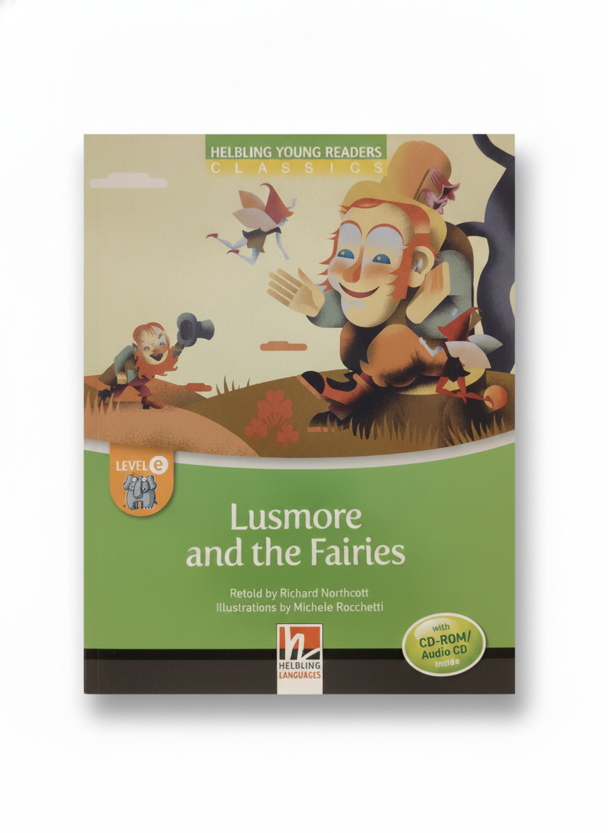 Helbling Young Readers Classics: Lusmore and the Fairies