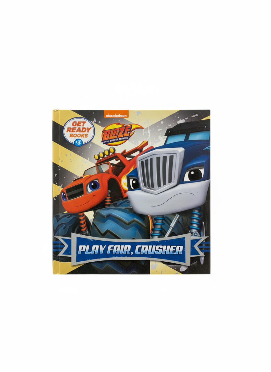 Blaze and the Monster Machines: Play Fair, Crusher (Get Ready Books #3) Story