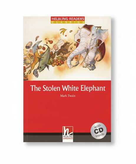The Stolen White Elephant by Mark Twain (Helbling Readers Classics with CD)