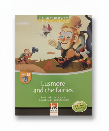 Helbling Young Readers Classics: Lusmore and the Fairies