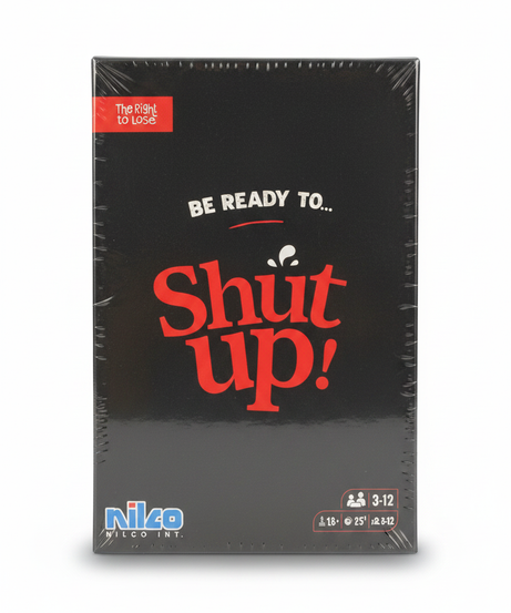 Shut up!